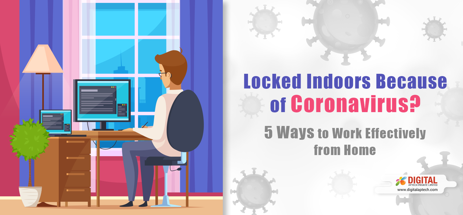 Locked Indoors Because of Coronavirus?  5 Ways to Work Effectively from Home