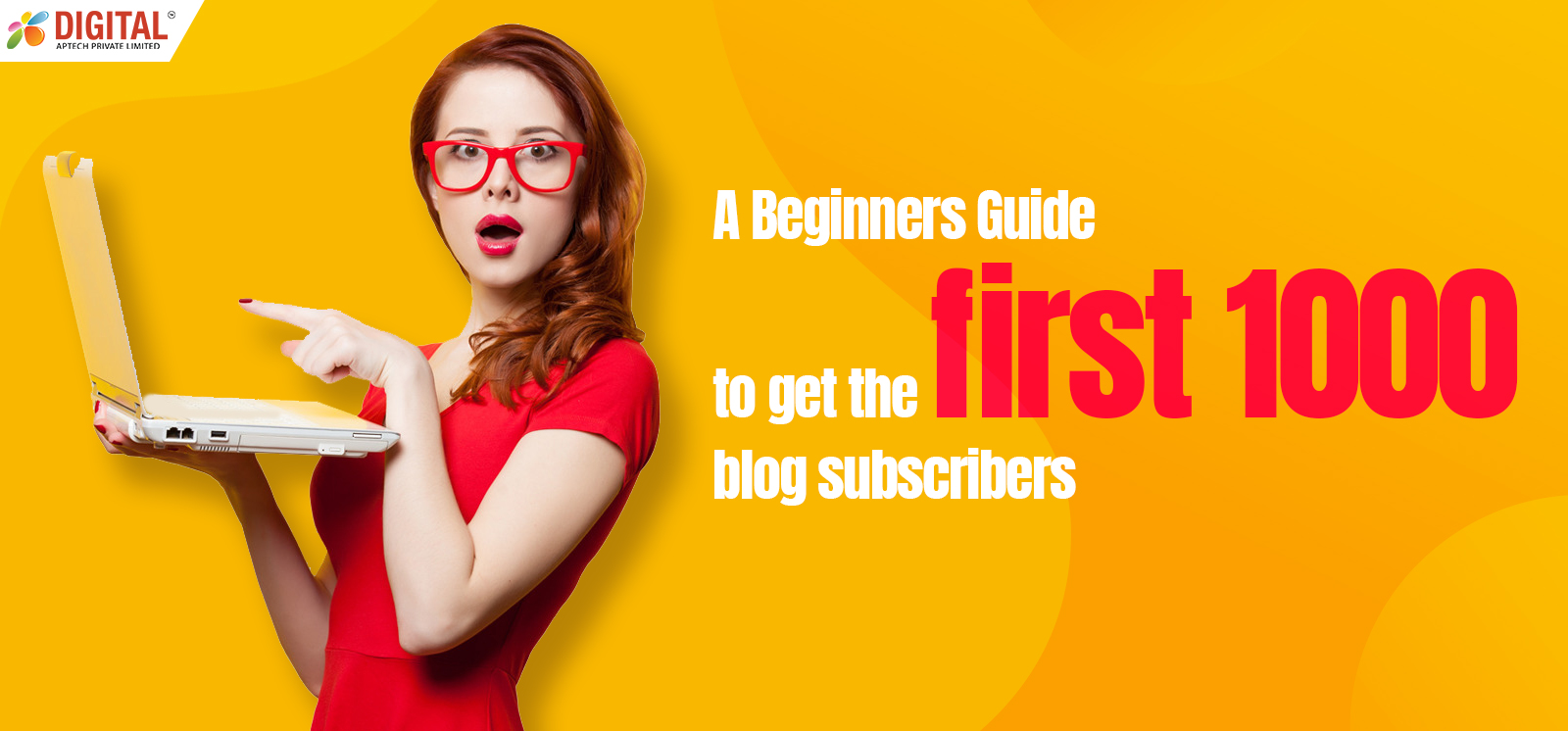 A Beginners Guide to get the first 1000 blog subscribers