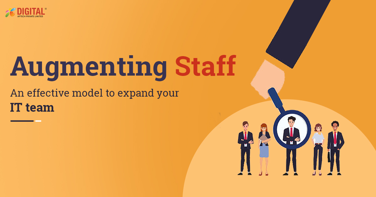 Augmenting Staff: An effective model to expand your IT team