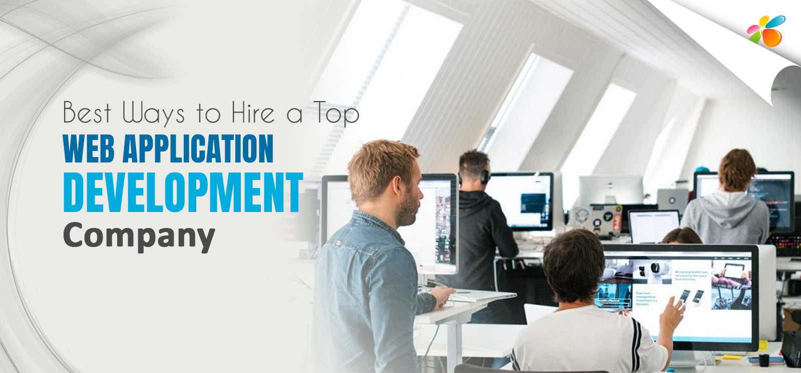 Best Ways to Hire a Top Web Application Development Company