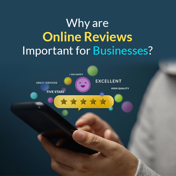 Why Are Online Reviews Important For Businesses.