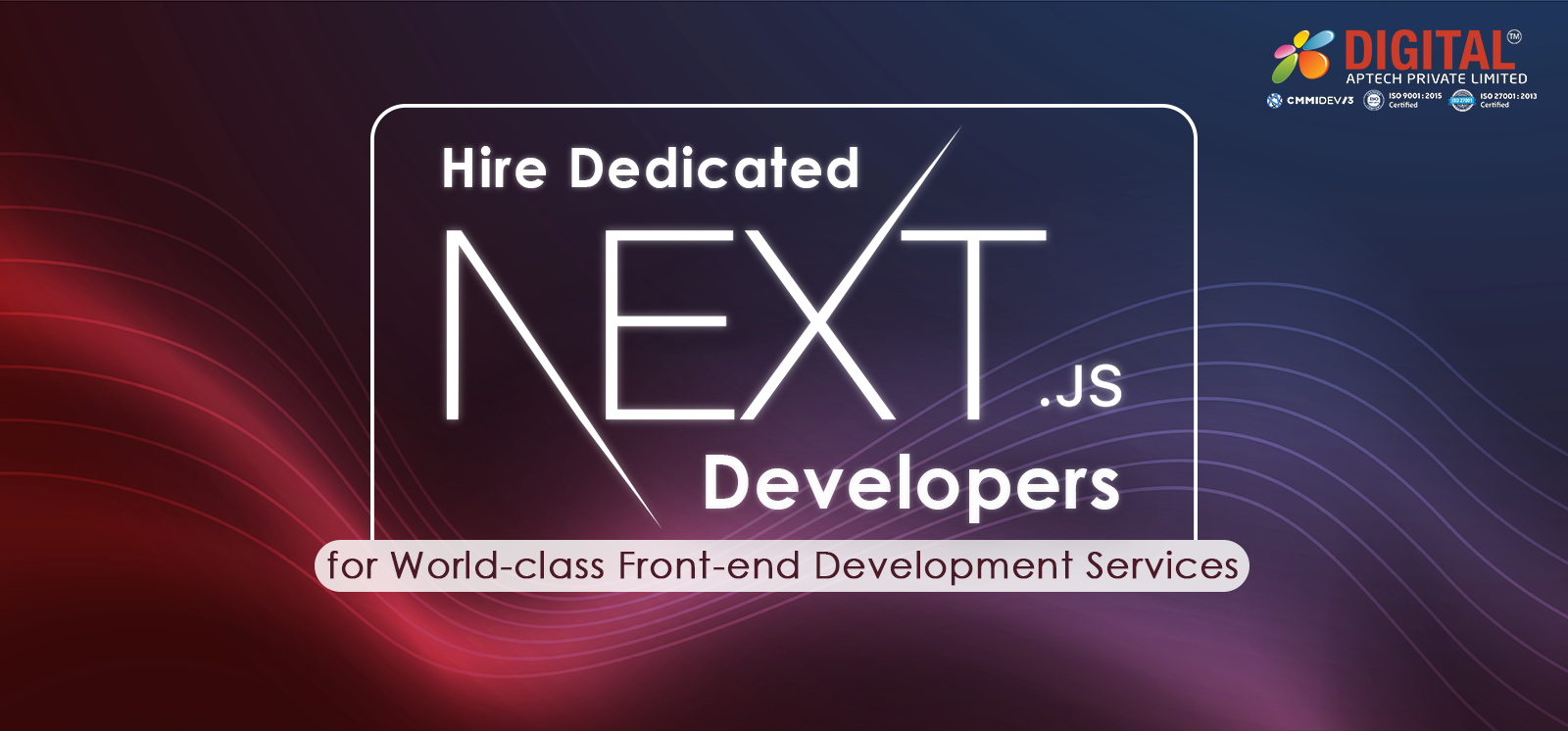 Hire Dedicated Next.Js Developers for World-Class Front-End Development Services