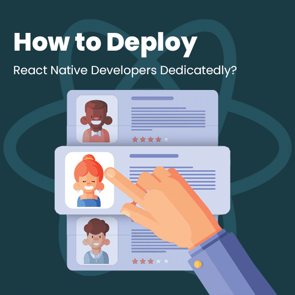 How to Deploy React Native Developers Dedicatedly
