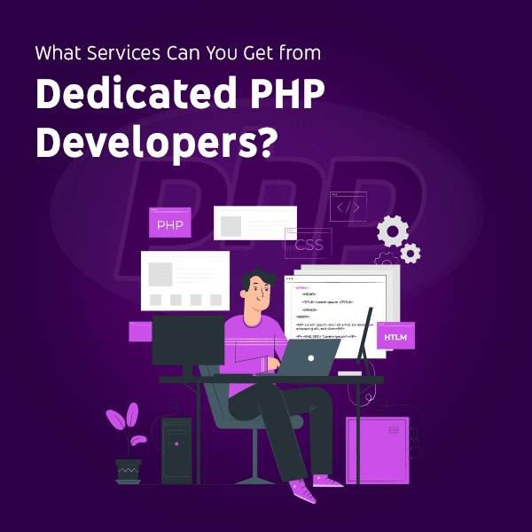 What Services Can You Get from Dedicated PHP Developers