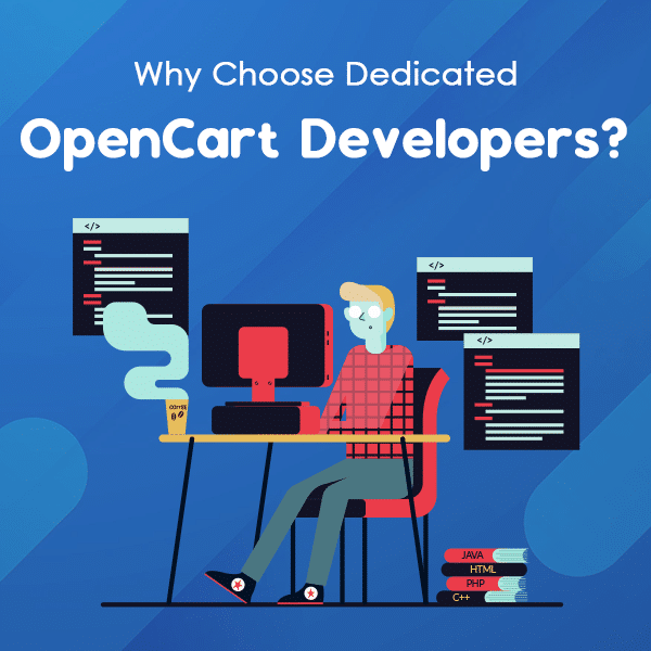 Why Choose Dedicated OpenCart Developer