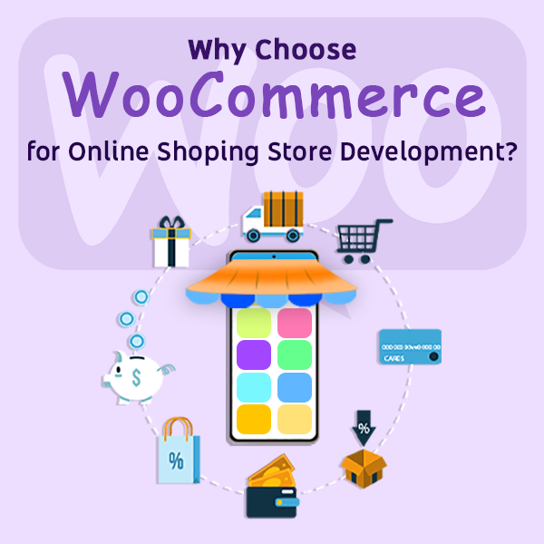 Why Choose WooCommerce for Online Store Development