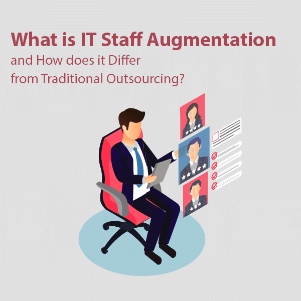 What is IT Staff Augmentation and How does it Differ from Traditional Outsourcing
