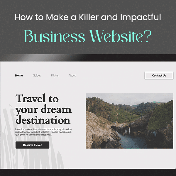 How to make a killer and impactful business website
