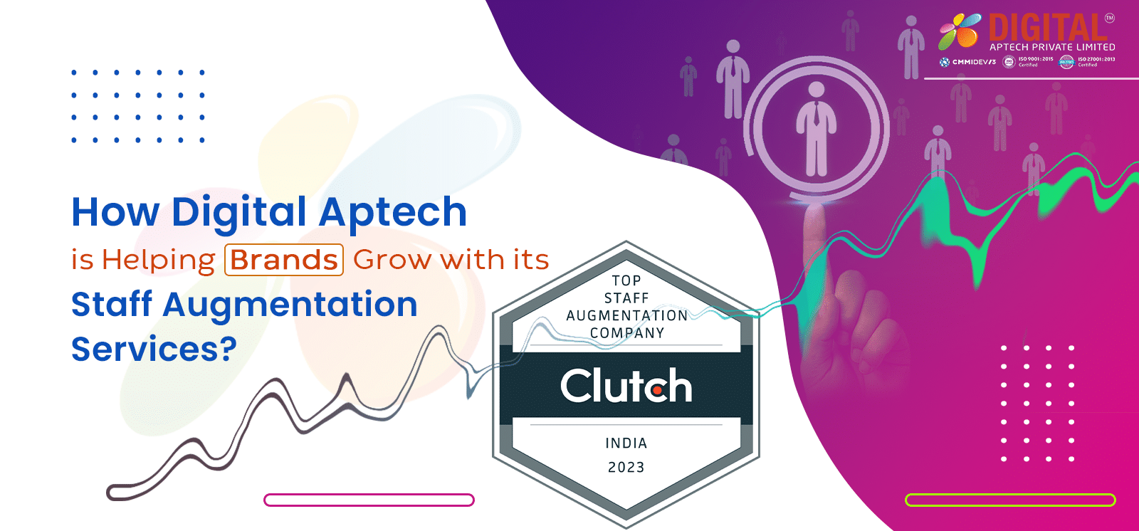 How Digital Aptech is Helping Brands Grow with its Staff Augmentation Services?