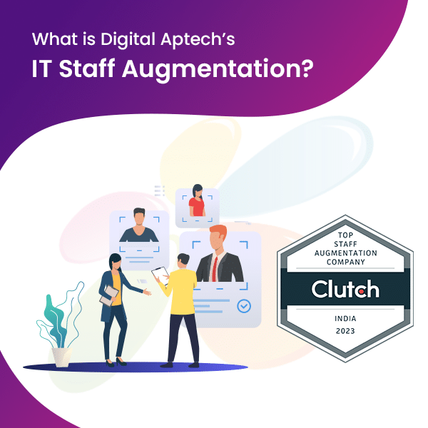 What is Digital Aptech's IT Staff Augmentation