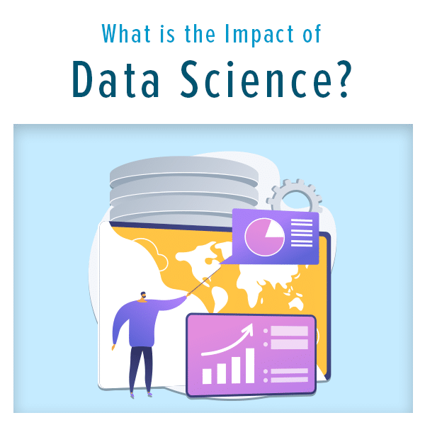 What is the impacts of Data Science