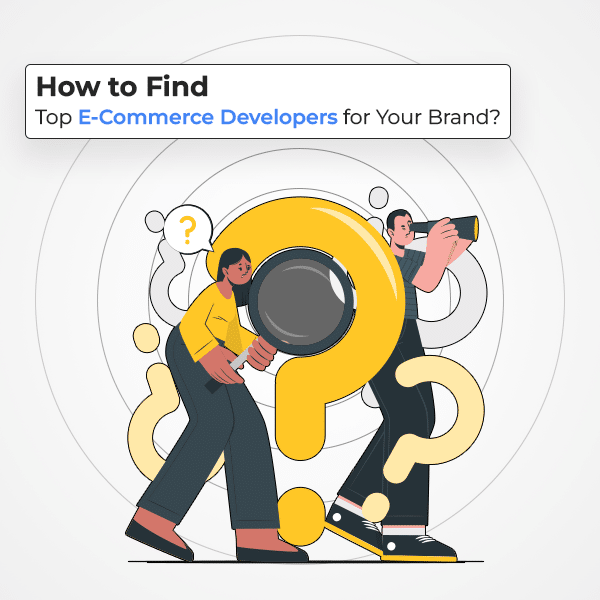 How to find top e-commerce developers for your brand