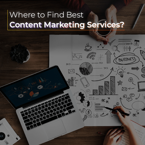 Where to Find Best Content Marketing Services