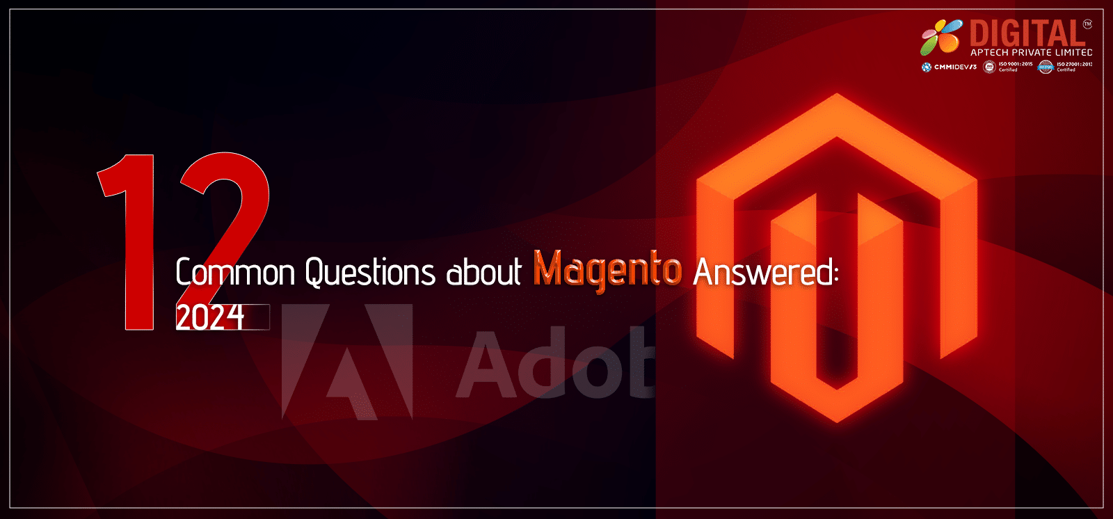 12 Common Questions about Magento Answered: 2024